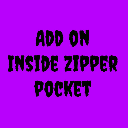 Add on Inside zipper pocket