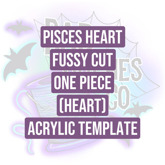 ONE piece HEART ACRYLIC Template